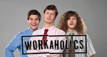 Workaholics (USA, 2011 – )