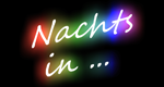 Nachts in ...