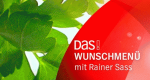 DAS! Wunschmenü mit Rainer Sass