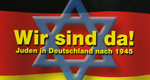 Wir sind da! Juden in Deutschland nach 1945