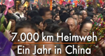 7.000 km Heimweh - Ein Jahr in China