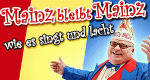 Mainz bleibt Mainz, wie es singt und lacht