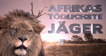 Afrikas tödlichste Jäger
