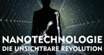 Nanotechnologie - Die unsichtbare Revolution