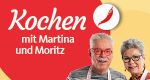 Kochen mit Martina und Moritz