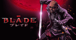 Blade (J/USA, 2011 – )