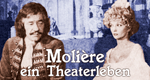 Molière - ein Theaterleben