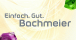 Einfach. Gut. Bachmeier