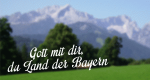 Gott mit dir, du Land der Bayern