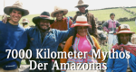 7000 Kilometer Mythos - Der Amazonas
