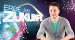 Erde an Zukunft (D, 2012 – )