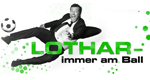 Lothar - immer am Ball