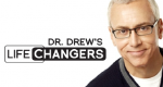 Dr. Drew's Lifechangers
