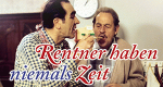 Rentner haben niemals Zeit