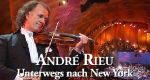 André Rieu - Unterwegs nach New York