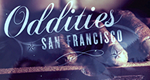 Oddities: San Francisco