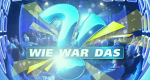 Wie war das?!