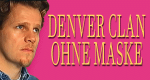 Denver-Clan ohne Maske (D, 1993 – )