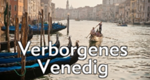 Verborgenes Venedig