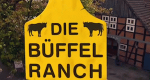 Die Büffelranch (D, 2012 – )
