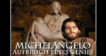 Michelangelo - Aufbruch eines Genies