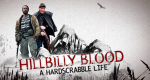 Hillbilly Blood: A Hardscrabble Life