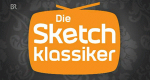 Die BR-Sketchklassiker