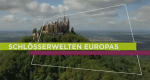Schlösserwelten Europas