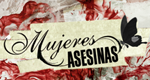 Mujeres Asesinas