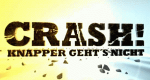 Crash! Knapper geht's nicht