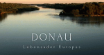 Donau - Lebensader Europas