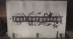 Fast vergessen