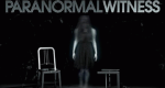 Paranormal Witness - Unerklärliche Phänomene
