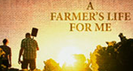 A Farmer's Life For Me