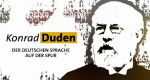 Konrad Duden - Der deutschen Sprache auf der Spur