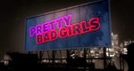 Pretty Bad Girls