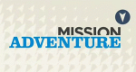 Mission Adventure (D, 2013 – )