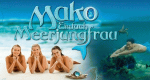 Mako - Einfach Meerjungfrau
