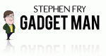 Stephen Fry: Gadget Man
