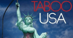 Taboo USA (USA, 2013 – )