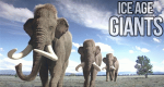 Ice Age - Giganten der Eiszeit