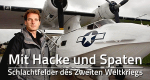 Mit Hacke und Spaten: Schlachtfelder des Zweiten Weltkriegs