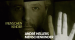André Hellers Menschenkinder