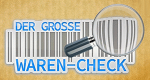 Der große Waren-Check - Wissen, was drin ist