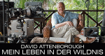 David Attenborough - Mein Leben in der Wildnis