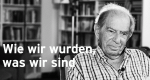 Wie wir wurden, was wir sind