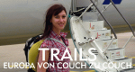 Trails - Europa von Couch zu Couch