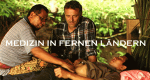 Medizin in fernen Ländern (F, 2012 – )