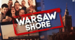 Warsaw Shore (PL, 2013 – )
