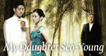 My Daughter Seo Young